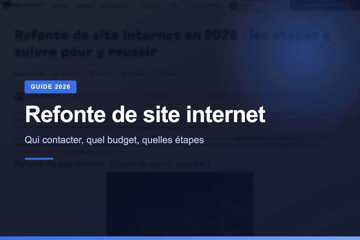 Refonte de site internet : qui contacter, combien ça coûte et comment l'aborder en 2026